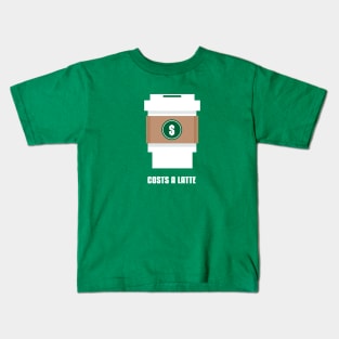 Coffee Costs a Latte Kids T-Shirt